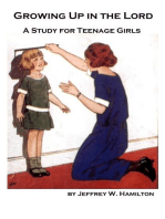 Growing Up In the Lord: A Study For Teenage Girls