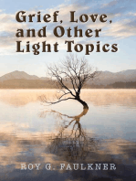 Grief, Love, and Other Light Topics