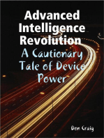 Advanced Intelligence Revolution : A Cautionary Tale of Device Power