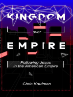 Kingdom Over Empire: Following Jesus In the American Empire