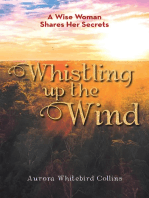 Whistling Up the Wind: A Wise Woman Shares Her Secrets