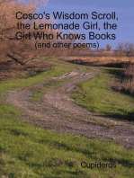 Cosco's Wisdom Scroll, the Lemonade Girl, the Girl Who Knows Books (and Other Poems)