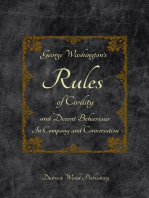 George Washington's Rules of Civility and Decent Behaviour In Company and Conversation