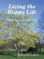 Living the Happy Life - Making Your Journey Within