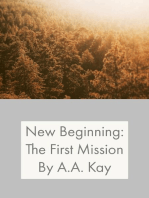 New Beginning: The First Mission