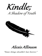 Kindle a Shadow of Youth
