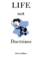 Life, Not Doctrines