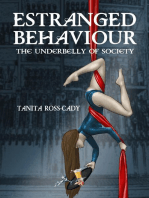 Estranged Behaviour: The Underbelly of Society