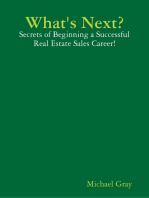 What's Next? - Secrets of Beginning a Successful Real Estate Sales Career!