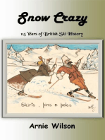 Snow Crazy: 115 Years of British Ski History