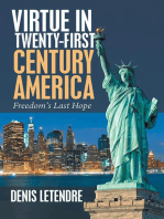 Virtue In Twenty-first Century America: Freedom's Last Hope