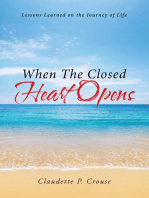 When the Closed Heart Opens: Lessons Learned On the Journey of Life