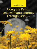 Along the Path... One Woman's Journey Through Grief....