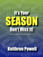Its Your Season Don't Miss It!
