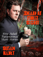 Dead At First Sight: Five Adult Paranormal Short Stories