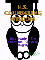 H.S. Counseling Wisdom: Relentegrity - The Relentless Pursuit of Integrity