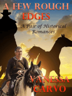 A Few Rough Edges: A Pair of Historical Romances