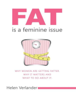 Fat Is a Feminine Issue