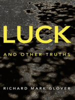 Luck and Other Truths