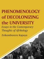 Phenomenology of Decolonizing the University: Essays in the Contemporary Thoughts of Afrikology
