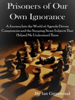 Prisoners of Our Own Ignorance