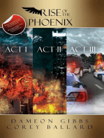 Rise of the Phoenix: Act 1, Act 2, Act 3