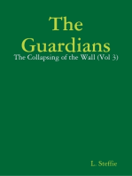 The Guardians - The Collapsing of the Wall (Vol 3)