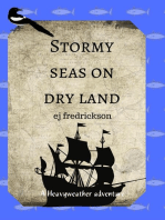 Stormy Seas On Dry Land