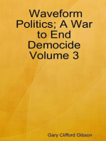 Waveform Politics; A War to End Democide