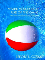 Water Volleyball Rise of the Game - With Some XXI Century US Clubs Practices!