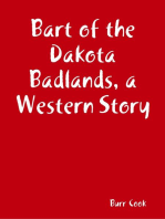 Bart of the Dakota Badlands, a Western Story
