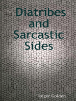 Diatribes and Sarcastic Sides