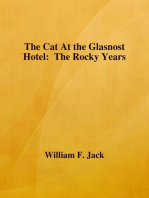 The Cat At the Glasnost Hotel: The Rocky Years