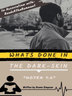 Whats Done In the Dark-skin "Hosea 4:6"