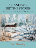 Grandpa's Bedtime Stories: True Tales of Adventure, the Mysterious and the Unexplained