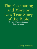 The Fascinating and More or Less True Story of the Bible