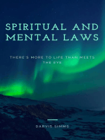 Spiritual and Mental Laws - There's More to Life Than Meets the Eye