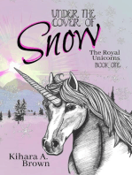 Under the Cover of Snow the Royal Unicorns Book One