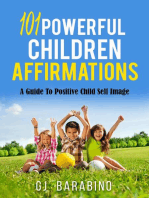 101 Powerful Children Affirmations a Guide to Positive Child Self Image