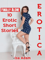 Erotica: Finally Alone: 10 Erotic Short Stories