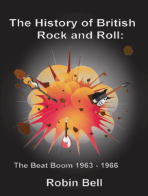 The History of British Rock and Roll: The Beat Boom 1963 - 1966