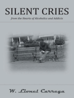 Silent Cries: From the Hearts of Alcoholics and Addicts