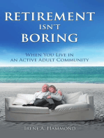 Retirement Isn't Boring: When You Live In an Adult Community