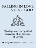 Falling In Love ... Finding God: Marriage and the Spiritual Exercises of St. Ignatius of Loyola