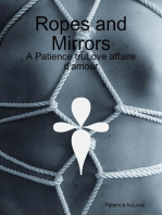 Ropes and Mirrors - A Patience truLove affaire d'amour