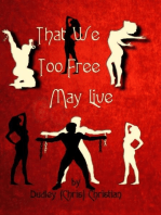 That We Too Free May Live