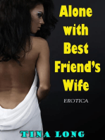 Alone With Best Friend’s Wife (Erotica)