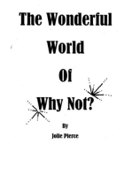 The Wonderful World of Why Not
