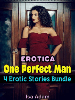 Erotica: One Perfect Man: 4 Erotic Stories Bundle