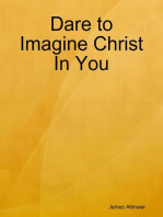 Dare to Imagine Christ In You